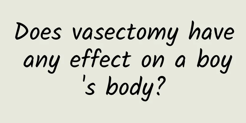 Does vasectomy have any effect on a boy's body?