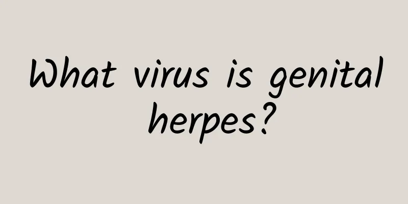 What virus is genital herpes?
