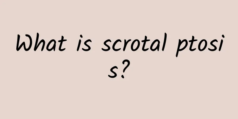 What is scrotal ptosis?