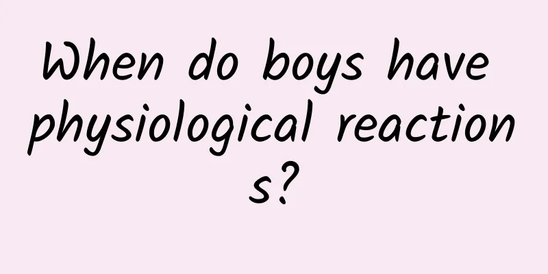 When do boys have physiological reactions?