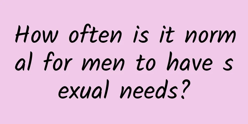 How often is it normal for men to have sexual needs?