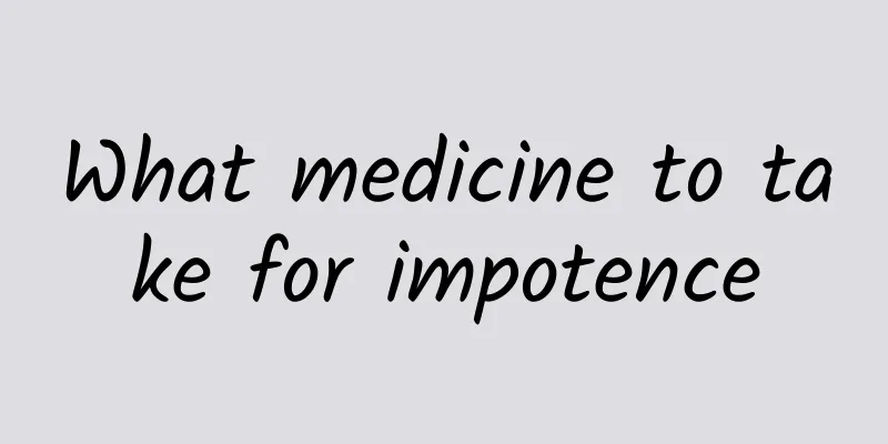 What medicine to take for impotence
