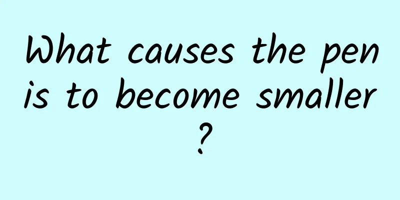 What causes the penis to become smaller?
