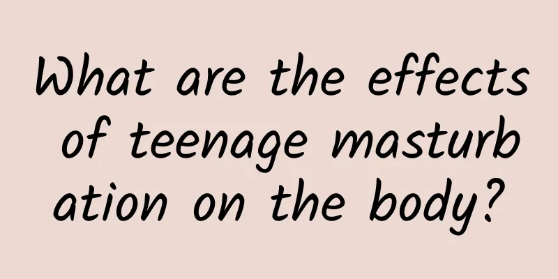 What are the effects of teenage masturbation on the body?