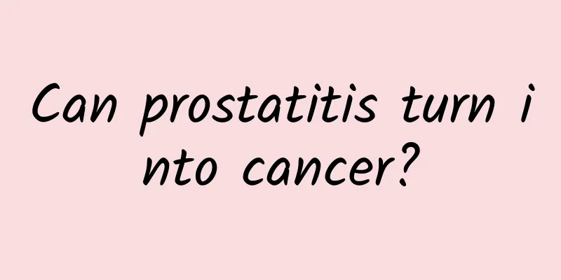 Can prostatitis turn into cancer?