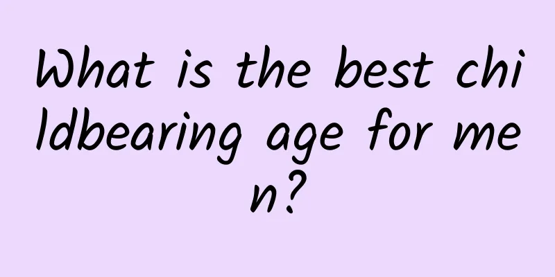 What is the best childbearing age for men?