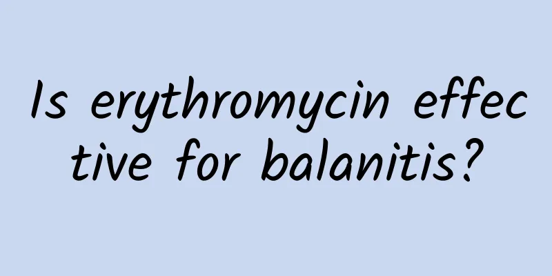 Is erythromycin effective for balanitis?