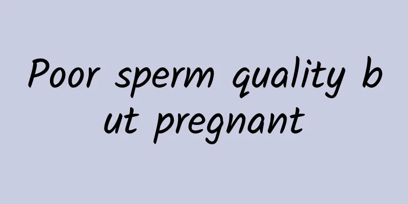 Poor sperm quality but pregnant