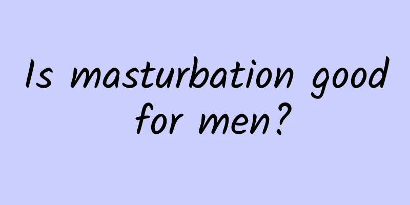 Is masturbation good for men?