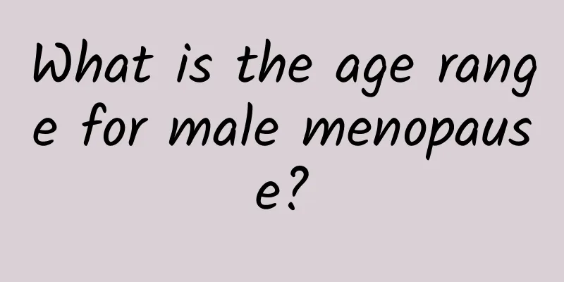 What is the age range for male menopause?