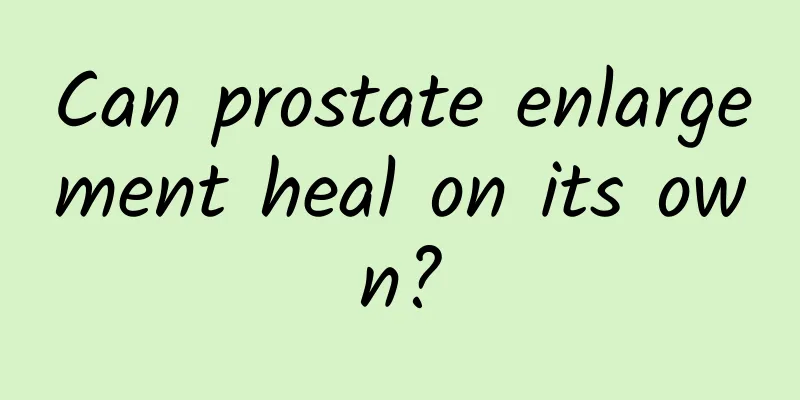 Can prostate enlargement heal on its own?