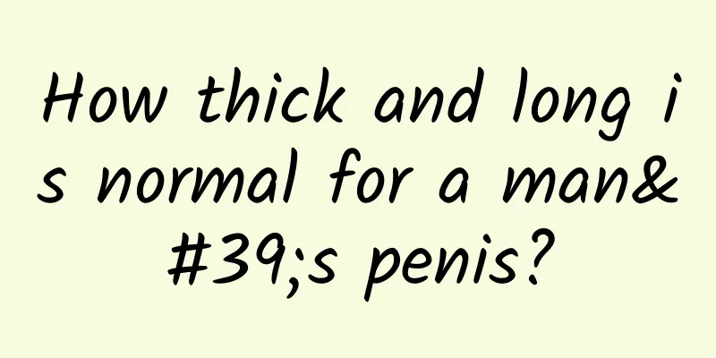 How thick and long is normal for a man's penis?