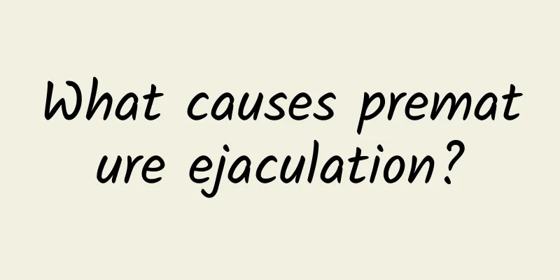 What causes premature ejaculation?