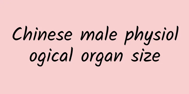 Chinese male physiological organ size