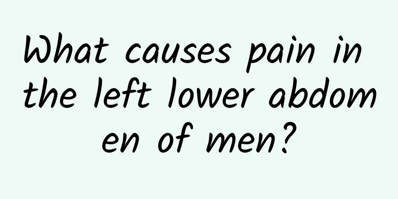 What causes pain in the left lower abdomen of men?