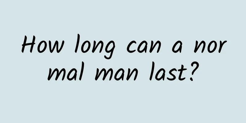 How long can a normal man last?