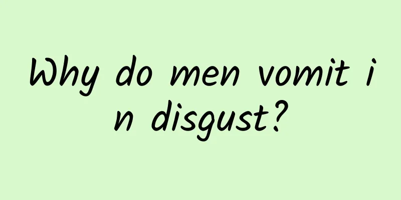 Why do men vomit in disgust?