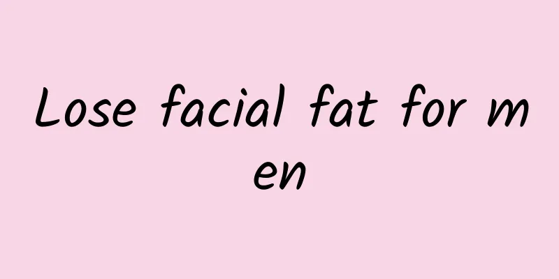 Lose facial fat for men