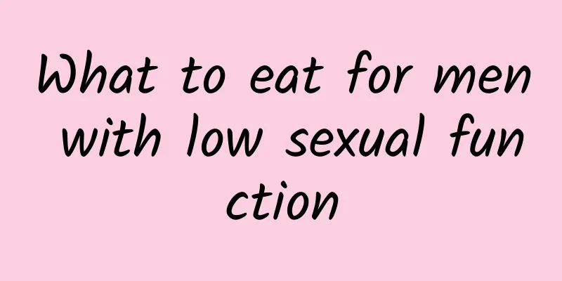What to eat for men with low sexual function