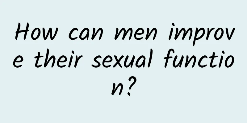 How can men improve their sexual function?
