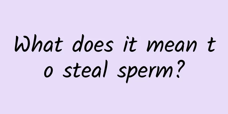 What does it mean to steal sperm?