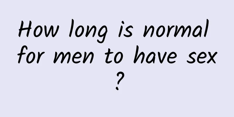 How long is normal for men to have sex?