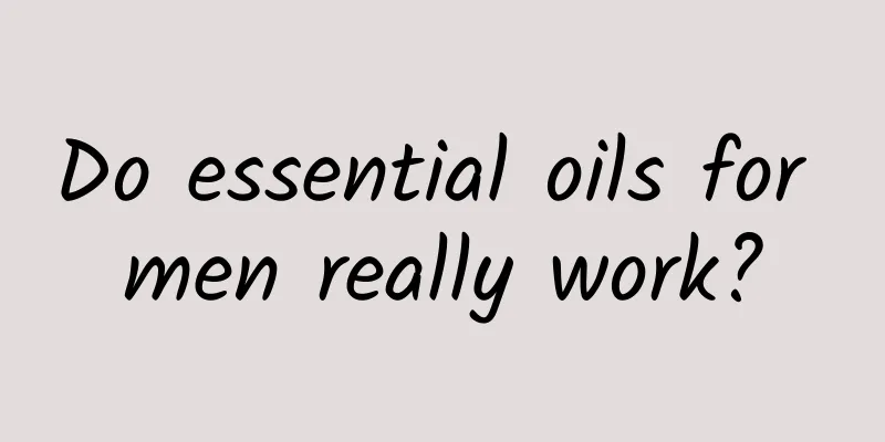 Do essential oils for men really work?
