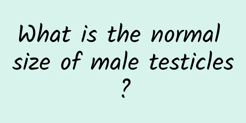 What is the normal size of male testicles?