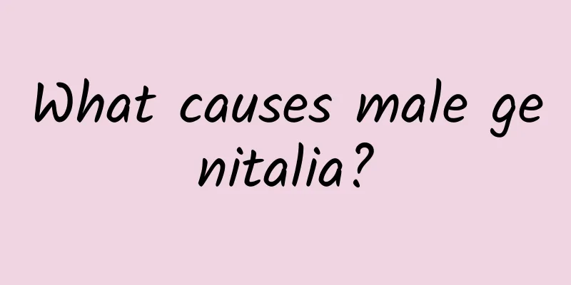 What causes male genitalia?