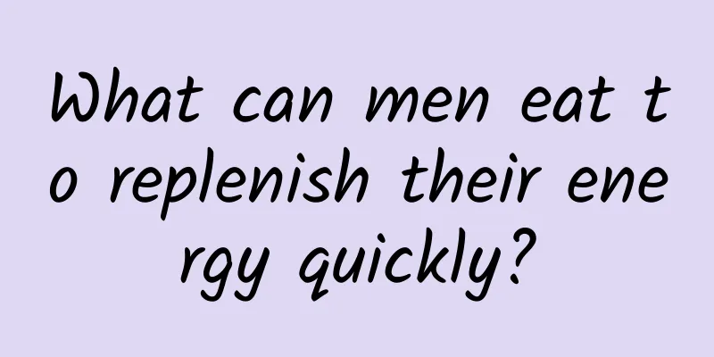 What can men eat to replenish their energy quickly?