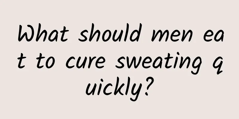 What should men eat to cure sweating quickly?