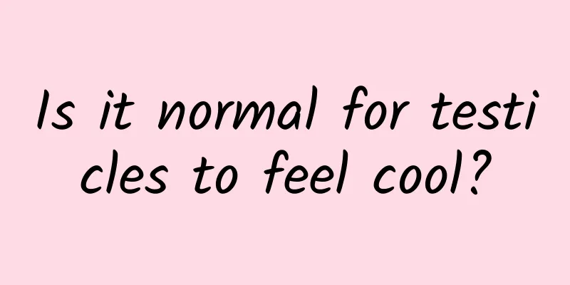 Is it normal for testicles to feel cool?