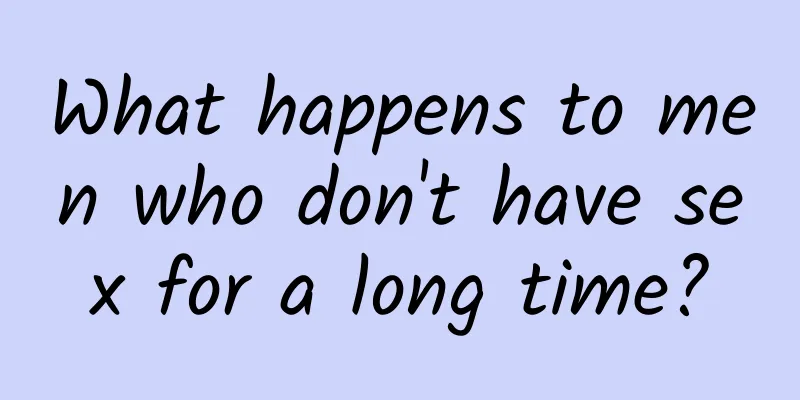 What happens to men who don't have sex for a long time?