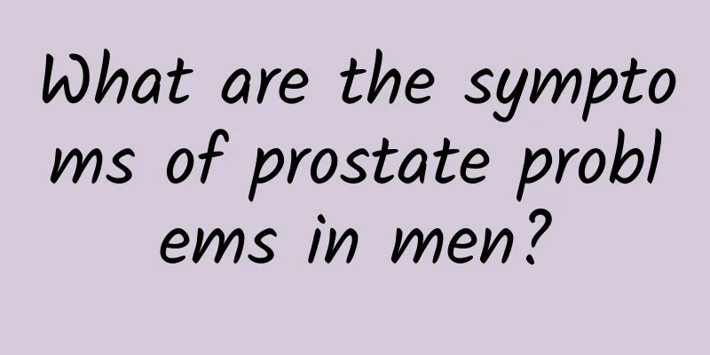 What are the symptoms of prostate problems in men?