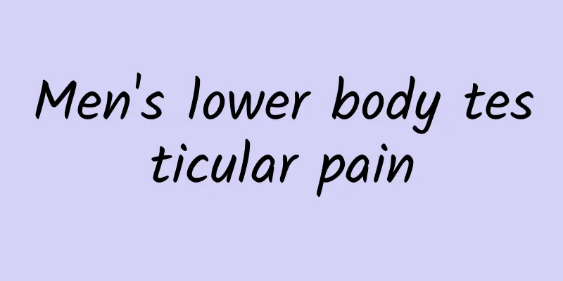 Men's lower body testicular pain