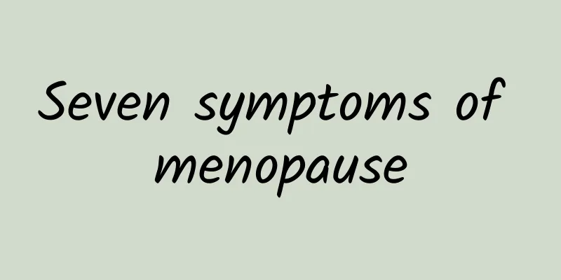 Seven symptoms of menopause