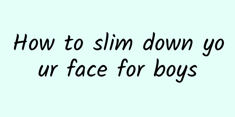 How to slim down your face for boys