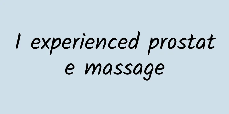 I experienced prostate massage