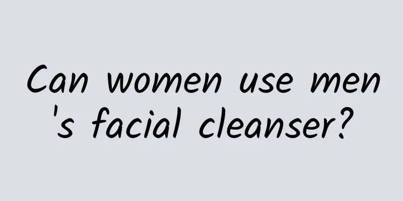 Can women use men's facial cleanser?