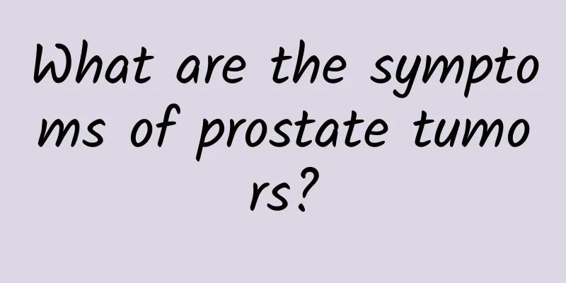 What are the symptoms of prostate tumors?