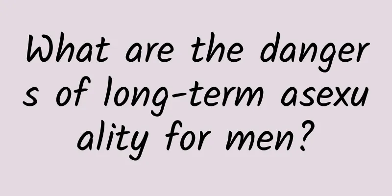 What are the dangers of long-term asexuality for men?