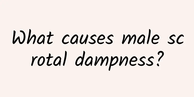 What causes male scrotal dampness?