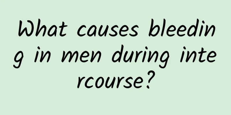 What causes bleeding in men during intercourse?