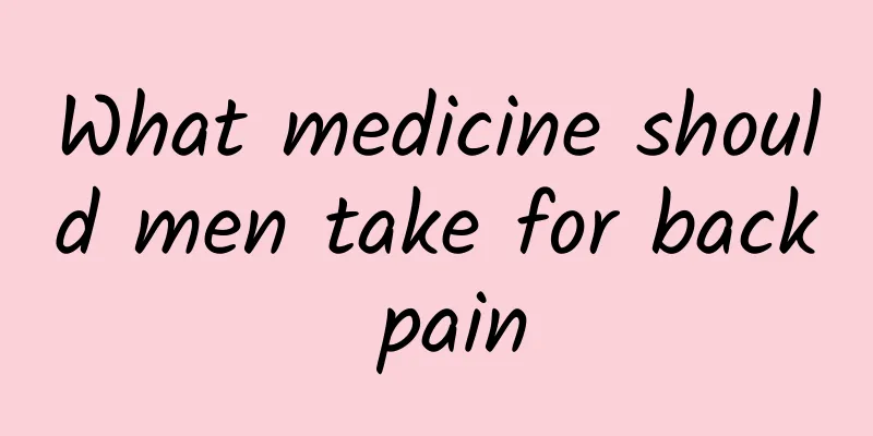 What medicine should men take for back pain