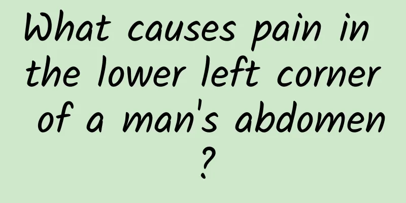 What causes pain in the lower left corner of a man's abdomen?