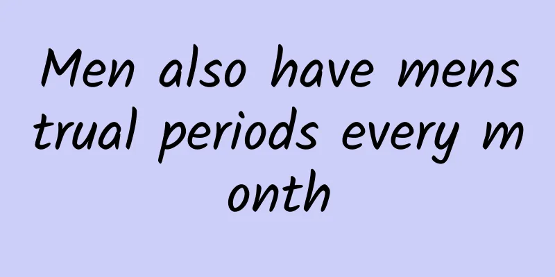 Men also have menstrual periods every month