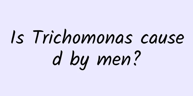 Is Trichomonas caused by men?