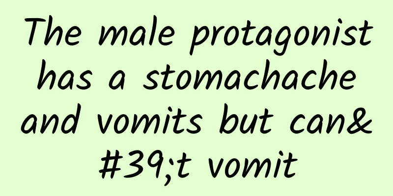 The male protagonist has a stomachache and vomits but can't vomit