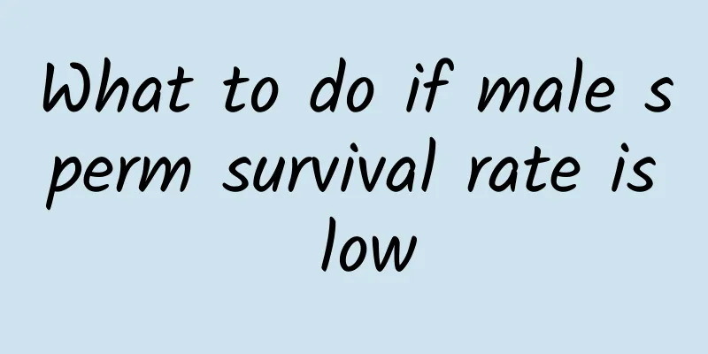 What to do if male sperm survival rate is low