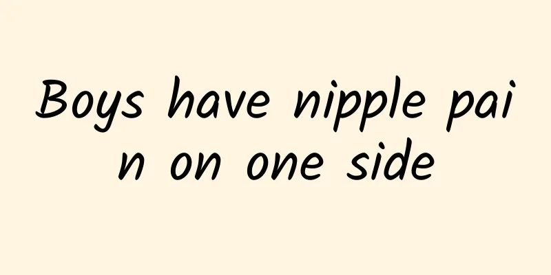 Boys have nipple pain on one side